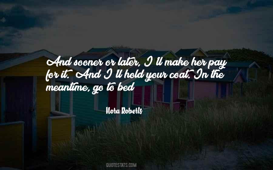 Quotes About The Meantime #346227