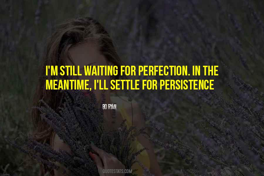Quotes About The Meantime #369748