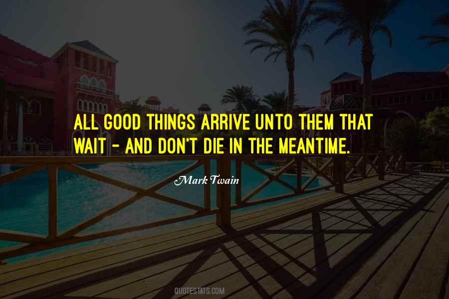 Quotes About The Meantime #481606