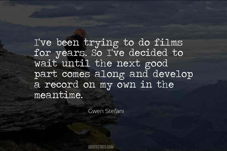 Quotes About The Meantime #483687