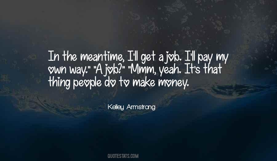 Quotes About The Meantime #742787