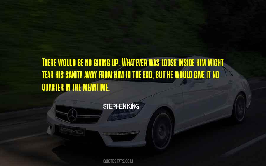 Quotes About The Meantime #892030
