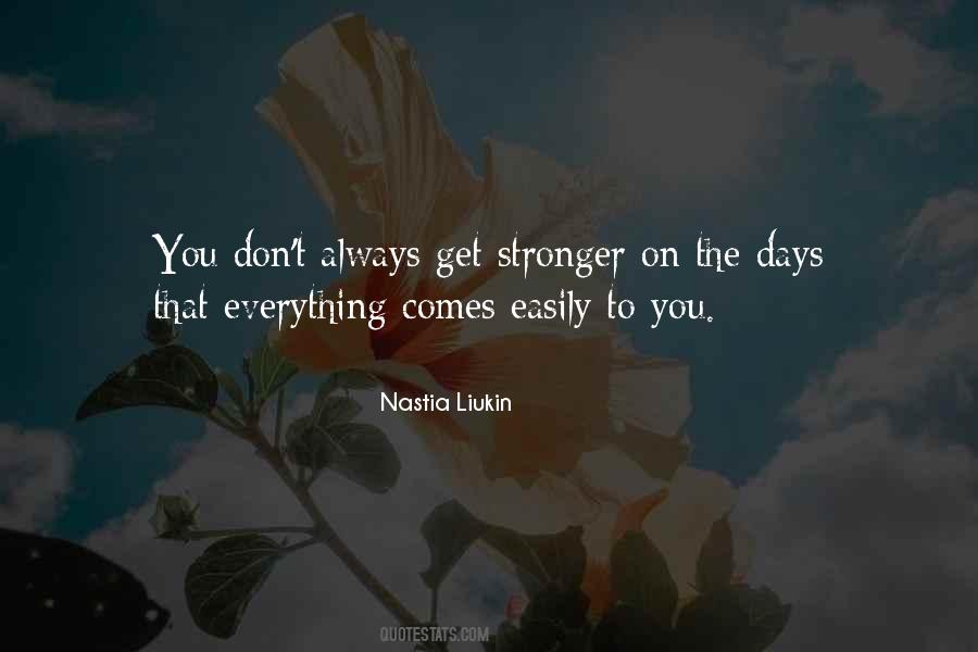 Get Stronger Quotes #1523199