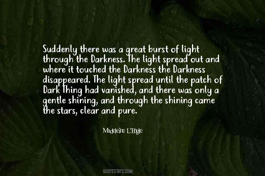 Quotes About Light Shining Through #1294427