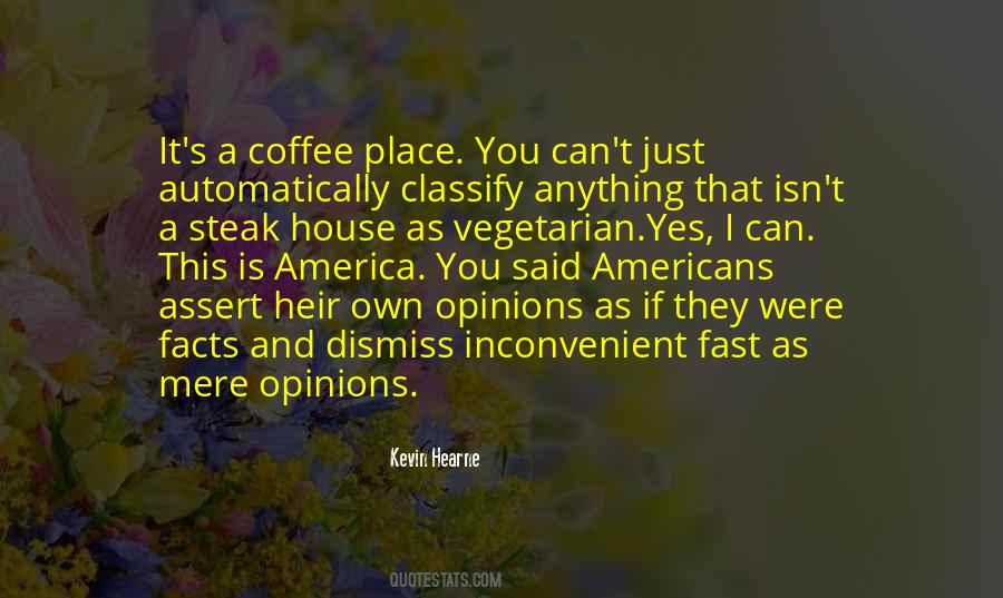 Quotes About Facts And Opinions #306536