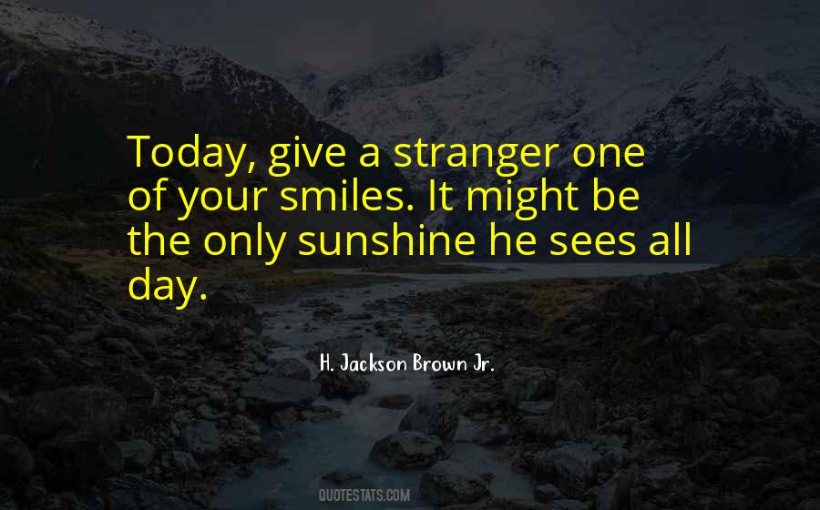 Quotes About Sunshine And Smiles #1225385