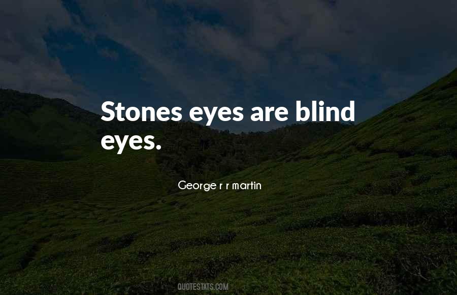 Quotes About Blind Eyes #366119