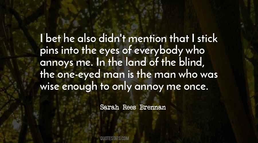 Quotes About Blind Eyes #37085