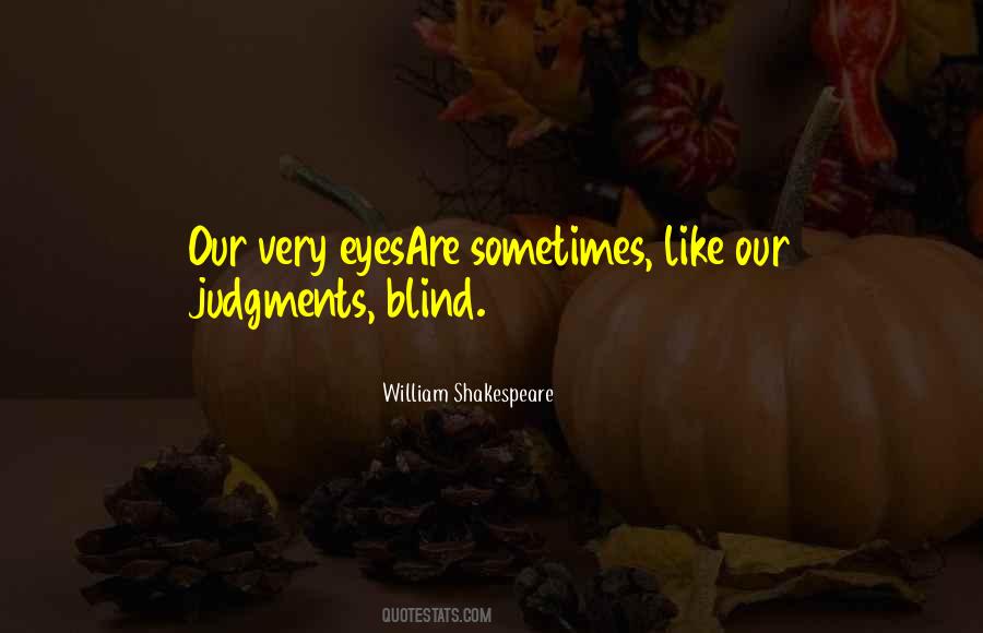 Quotes About Blind Eyes #73574