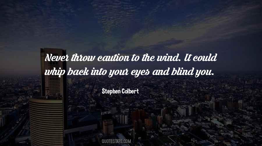 Quotes About Blind Eyes #79673