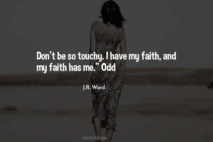 Very Touchy Quotes #257364