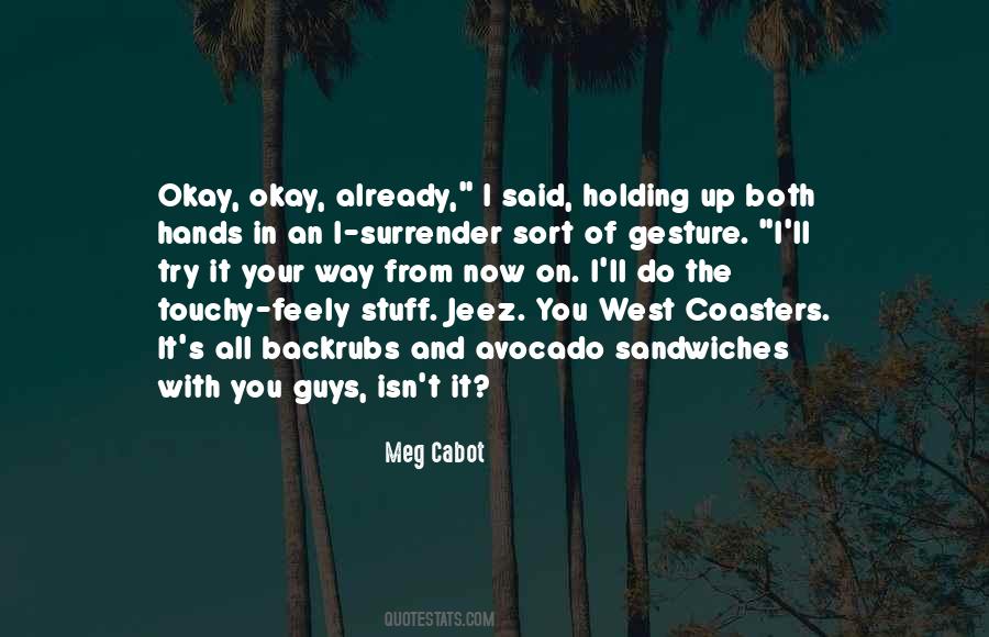 Very Touchy Quotes #608148