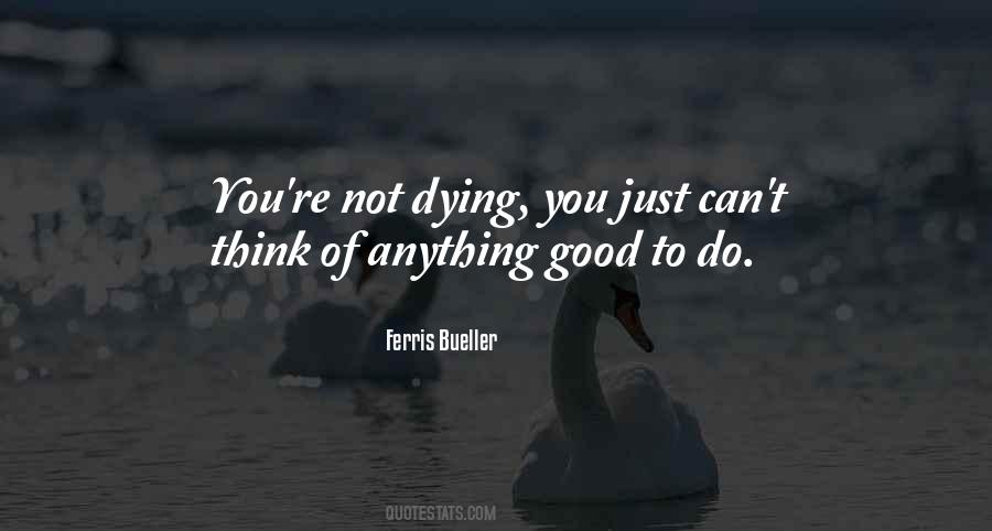 Not Dying Quotes #280348