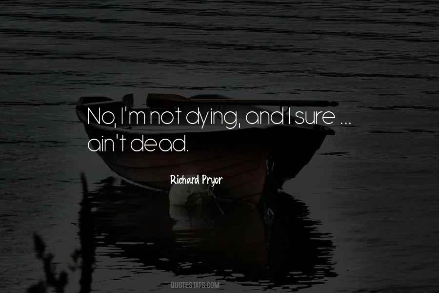 Not Dying Quotes #801640