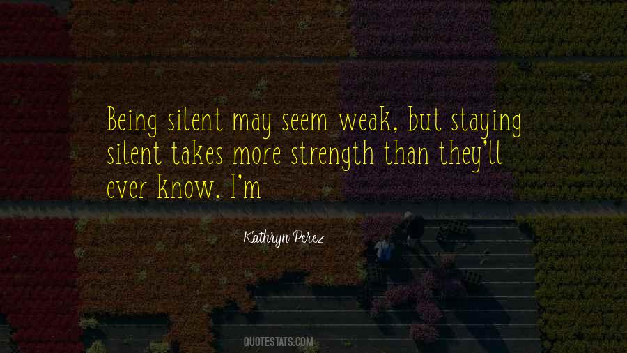 Quotes About Being Silent #1274529