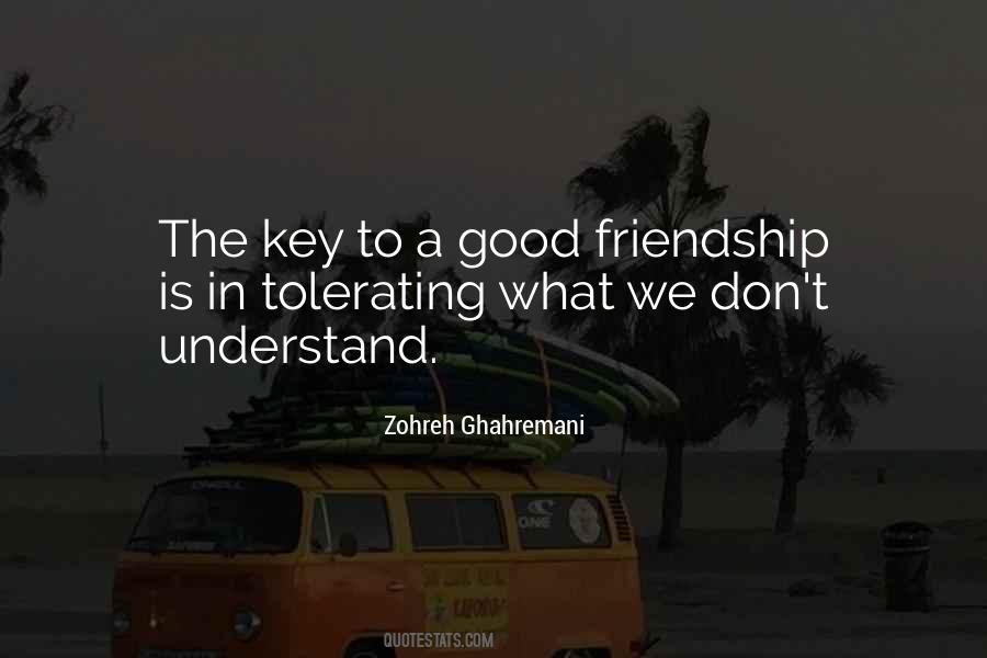 Quotes About The Key To Friendship #1534789