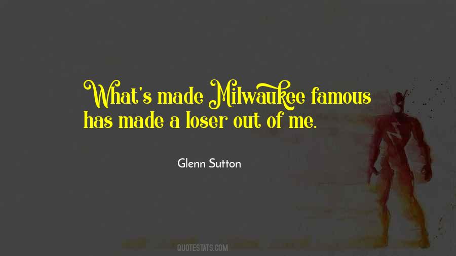 Quotes About Milwaukee #1253142