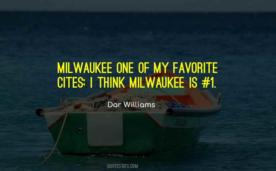 Quotes About Milwaukee #1377888