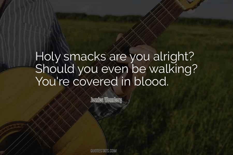 Blood Covered Quotes #1750104
