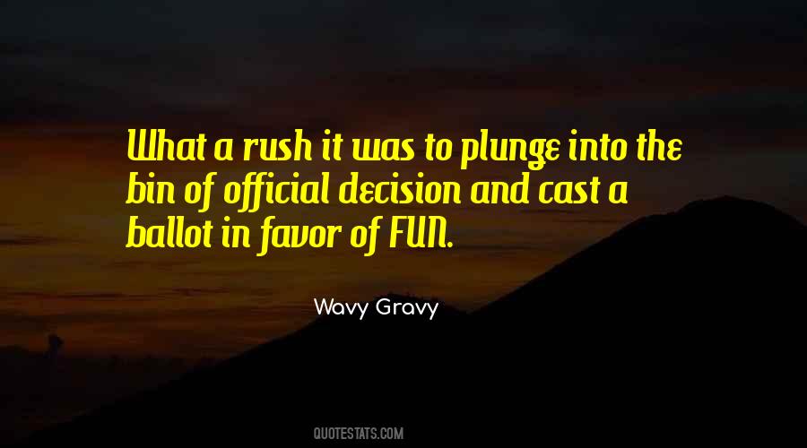 Quotes About Rush Decision #517477