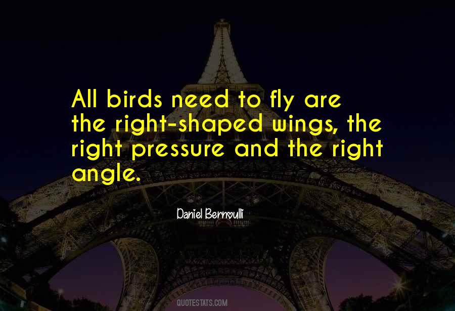 Birds Have Wings To Fly Quotes #360912