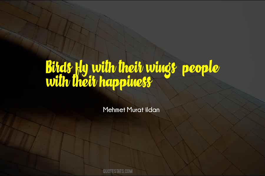 Birds Have Wings To Fly Quotes #533160