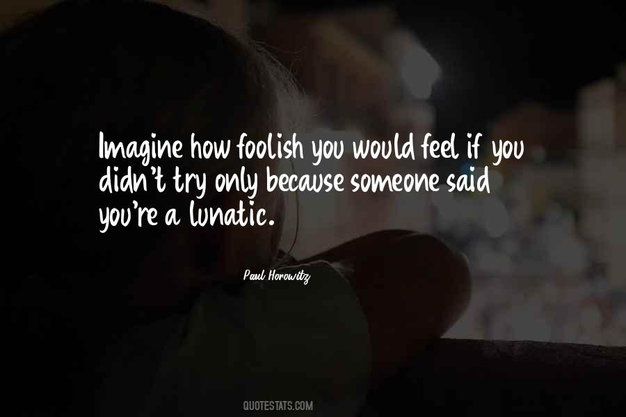 How Would You Feel Quotes #124372