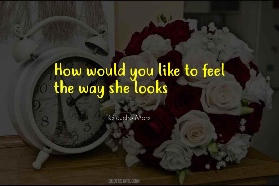 How Would You Feel Quotes #982815