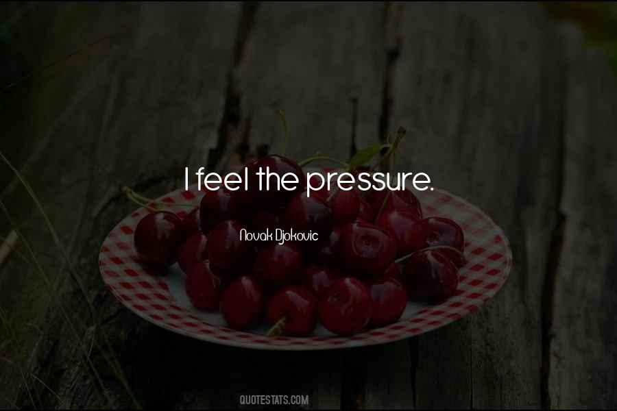 Quotes About Pressure #1722564