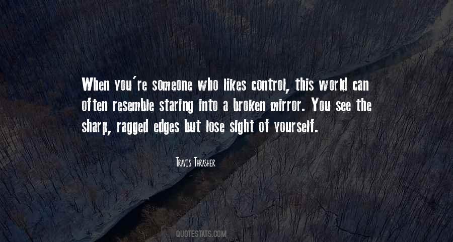 Mirror Of The World Quotes #1345708