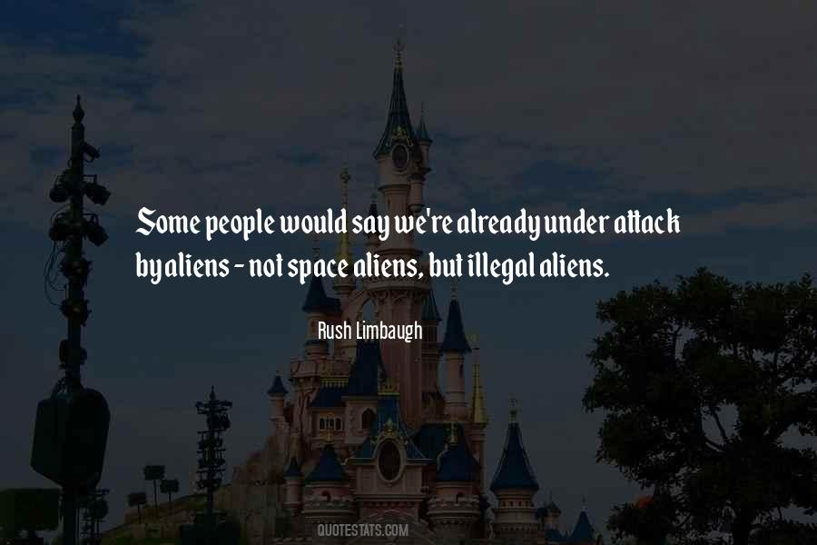 Quotes About Illegal Aliens #1228468