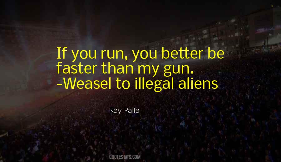 Quotes About Illegal Aliens #1311991