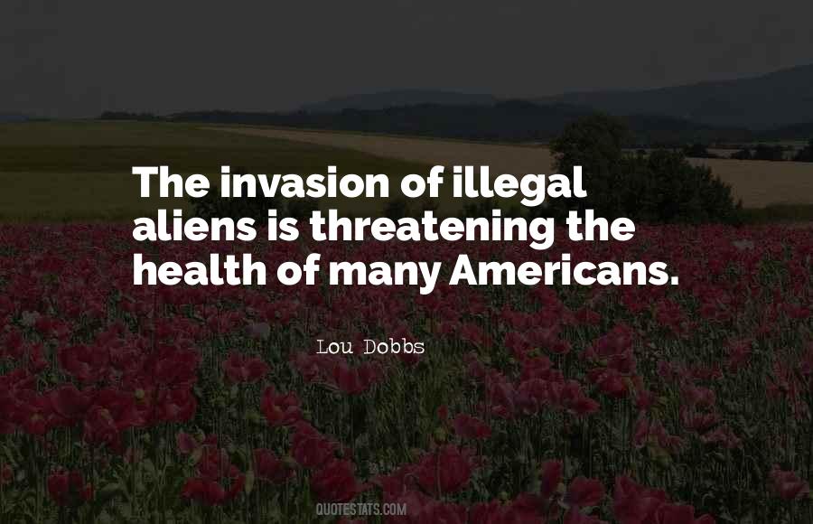 Quotes About Illegal Aliens #1746334