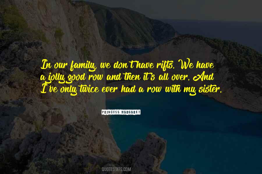 Quotes About Family Rifts #509013