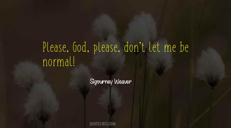 Quotes About Please God #943631