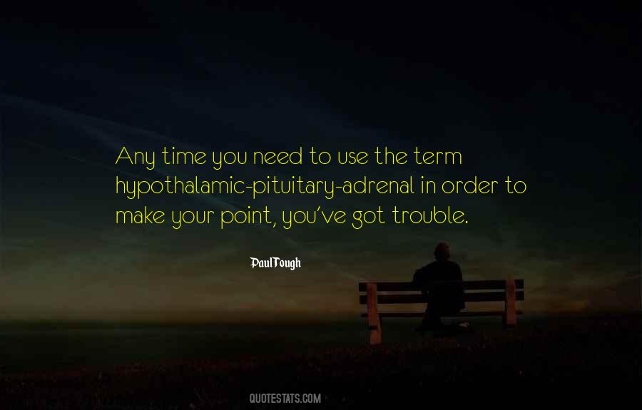 Hypothalamic Pituitary Quotes #1135237