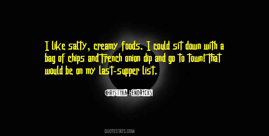 Quotes About Salty Foods #487736