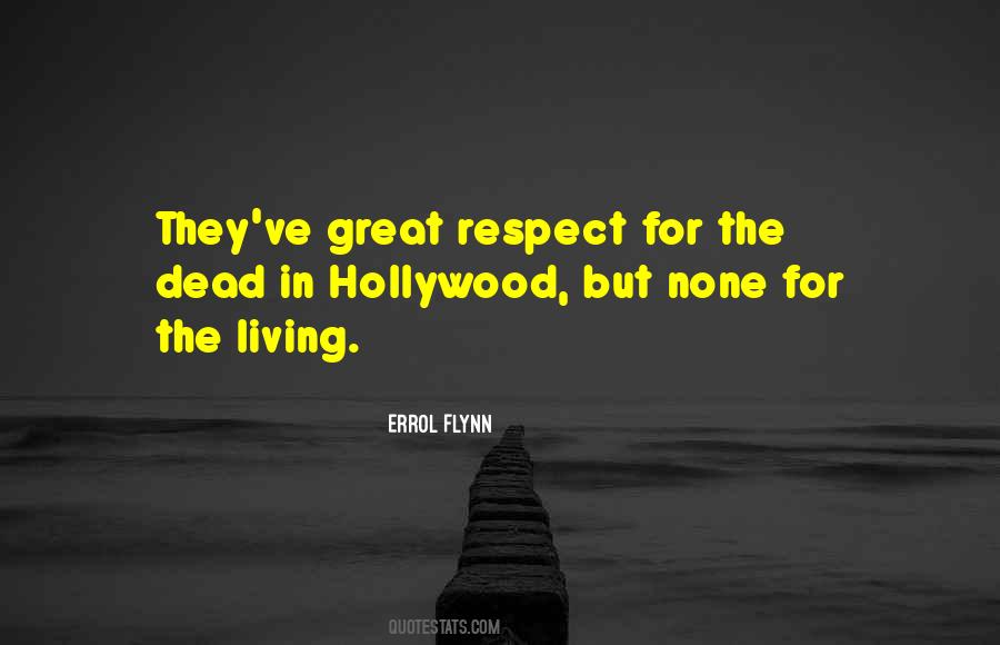 Quotes About Respect For The Dead #1100523