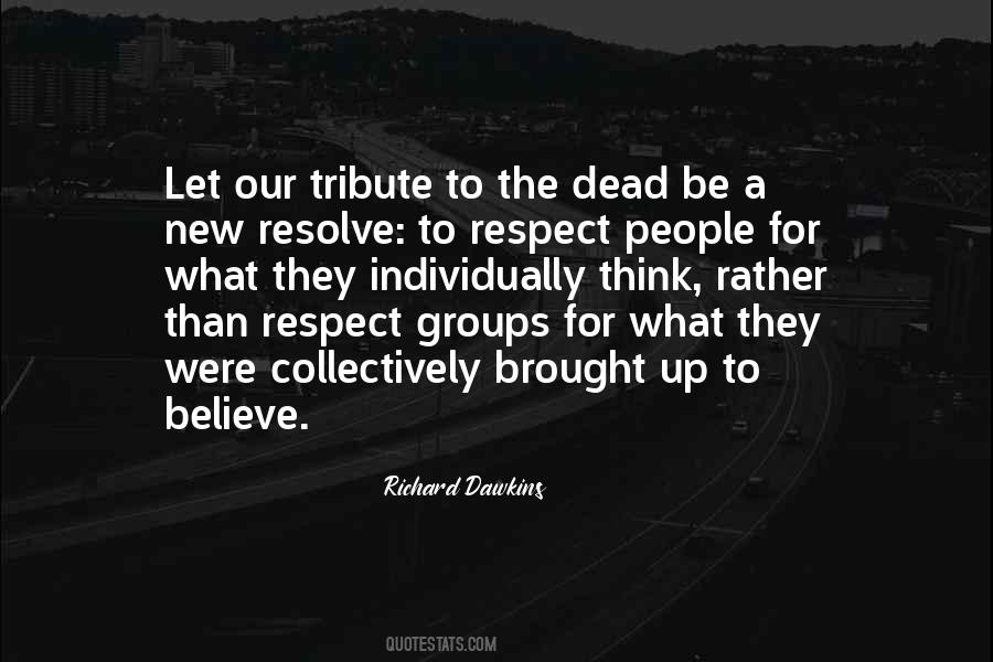 Quotes About Respect For The Dead #1625636