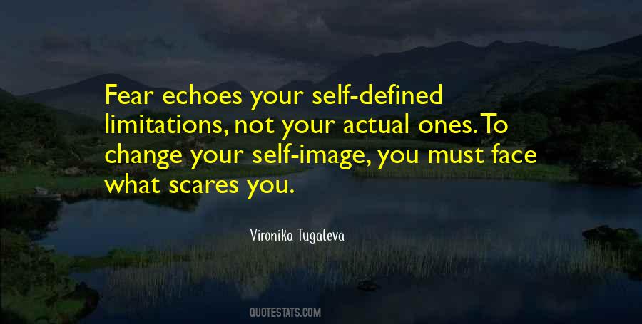 Quotes About What Scares You #220135