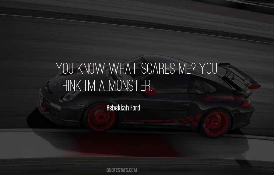 Quotes About What Scares You #419094