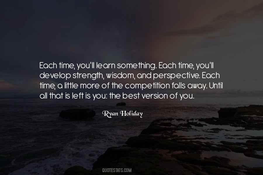 Quotes About Having Little Time Left #1173986