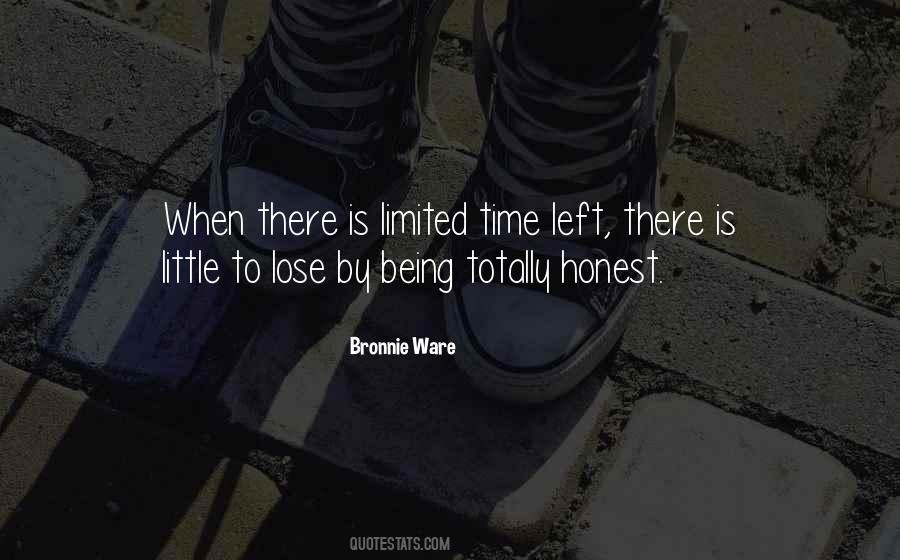 Quotes About Having Little Time Left #252038