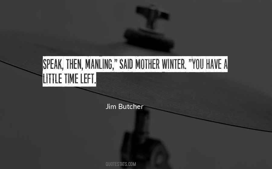 Quotes About Having Little Time Left #735342