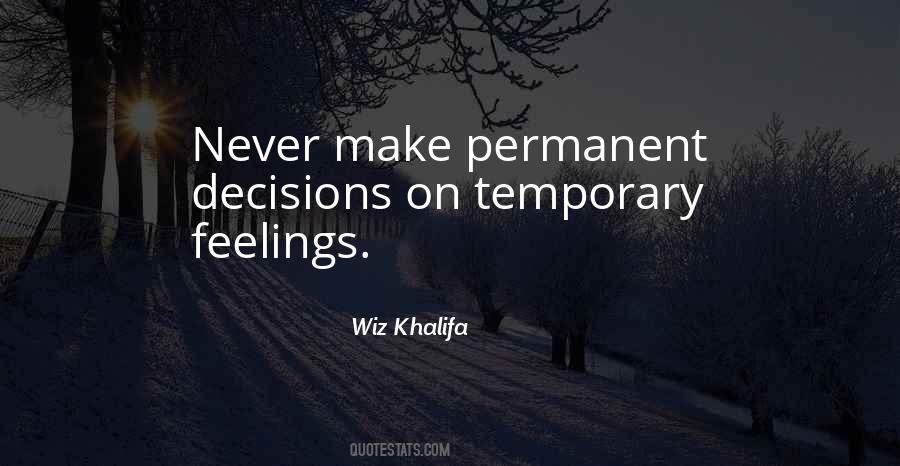 Quotes About Temporary Feelings #1271194