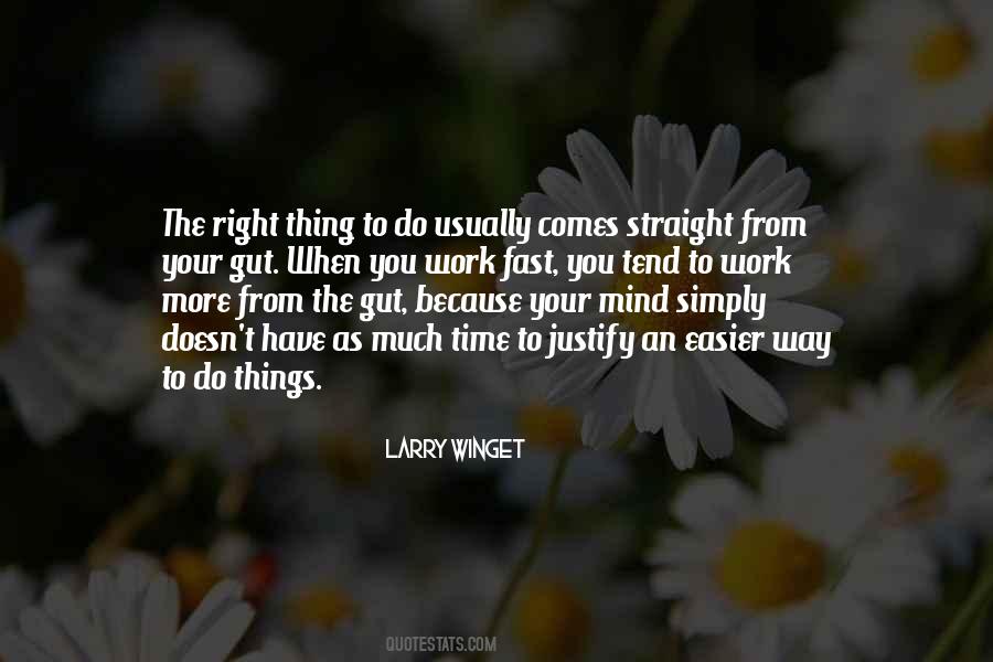 Quotes About The Right Way To Do Things #1585053