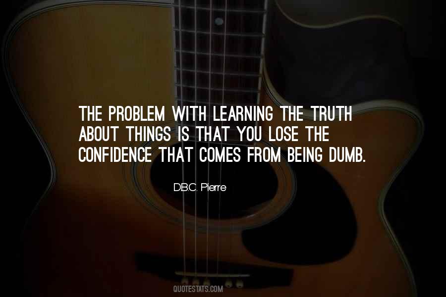 Quotes About Learning The Truth #927003