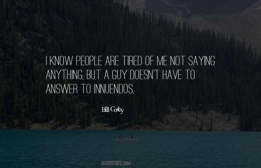 Quotes About Tired #36683