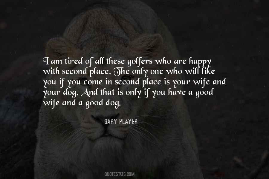Quotes About Tired #48757