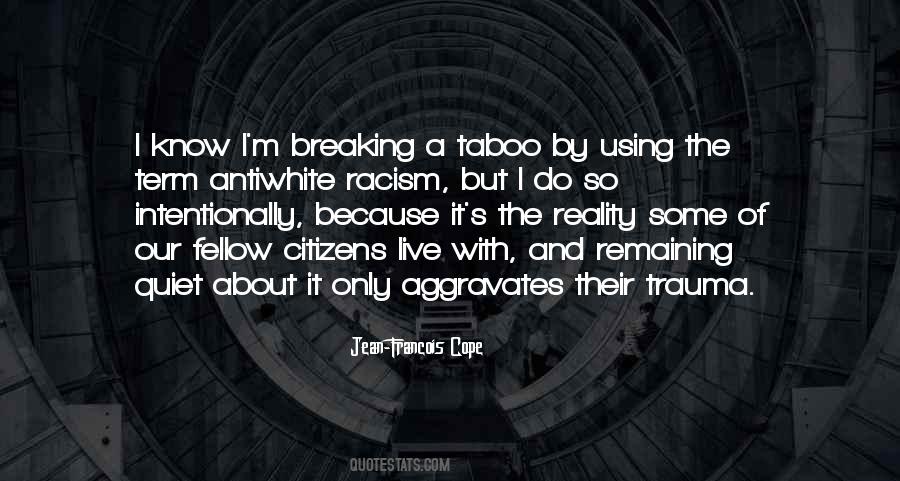 Racism The Quotes #189784